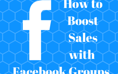 How To Boost Sales with Facebook Groups