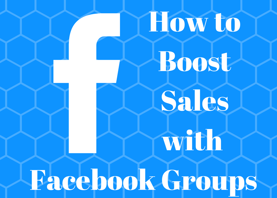 Article about how to use Facebook tools such as groups to monetize your business and grow followers